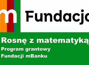 Program grantowy fundacji mBanku "Rosnę z matematyką"